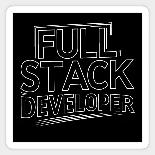 Full Stack Developer Simple Text Magnet by GrafiqueDynasty